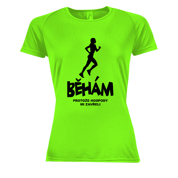 Dámské funkční tričko s potiskem Běhám protože hospody mi zavřeli - ŽENA