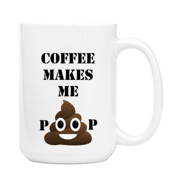 Coffe makes me poop