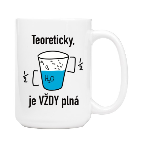 Hrnek velký s potiskem Hrnek - teoreticky vždy plný