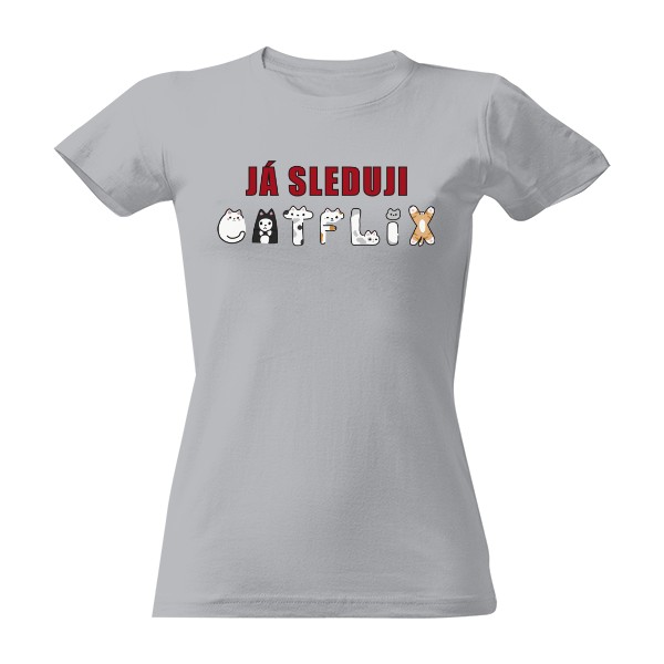 Tričko s potiskem Já sleduji catflix