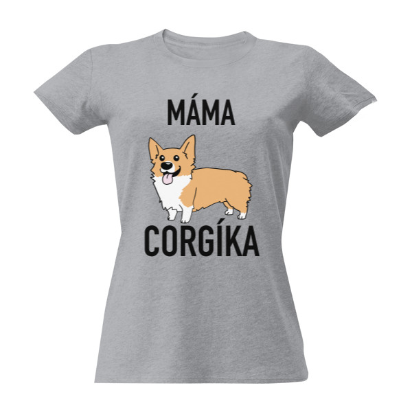 Tričko s potiskem Máma Corgíka