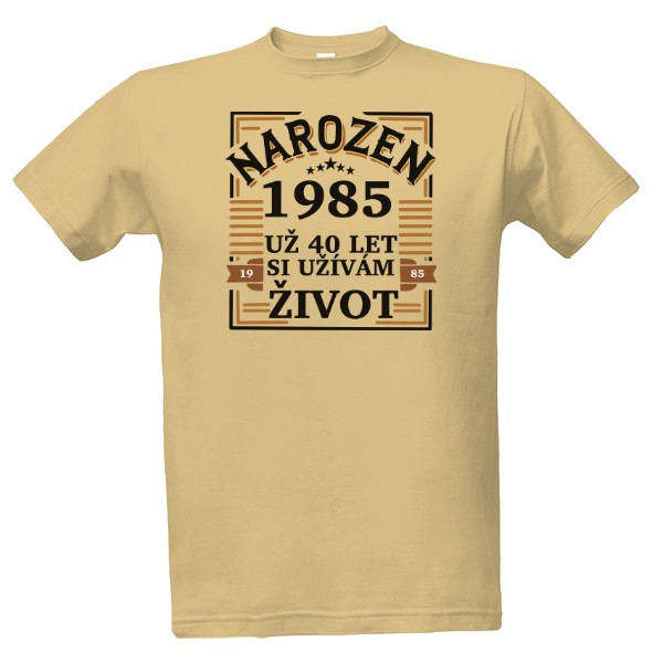 Narozen 1985 - 40 let