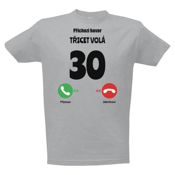 Tričko s potiskem Narozeniny volají - 30 let 
