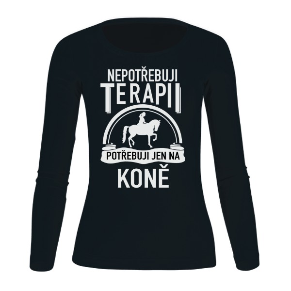 Tričko s potiskem Nepotřebuji terapii - kůň bílé