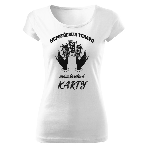 Tričko s potiskem Nepotřebuji terapii mám tarotové karty