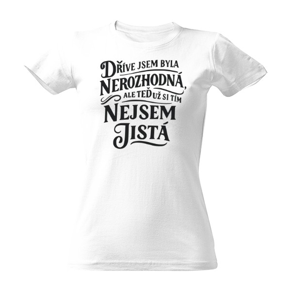 Nerozhodná - nápis