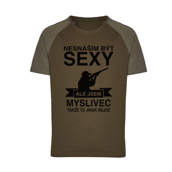 Tričko s potiskem Nesnáším být sexy - myslivec