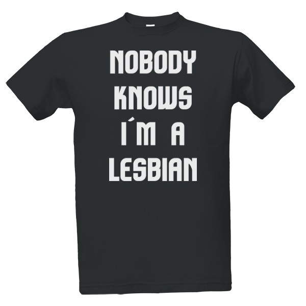 Nobody knows I´m a lesbian