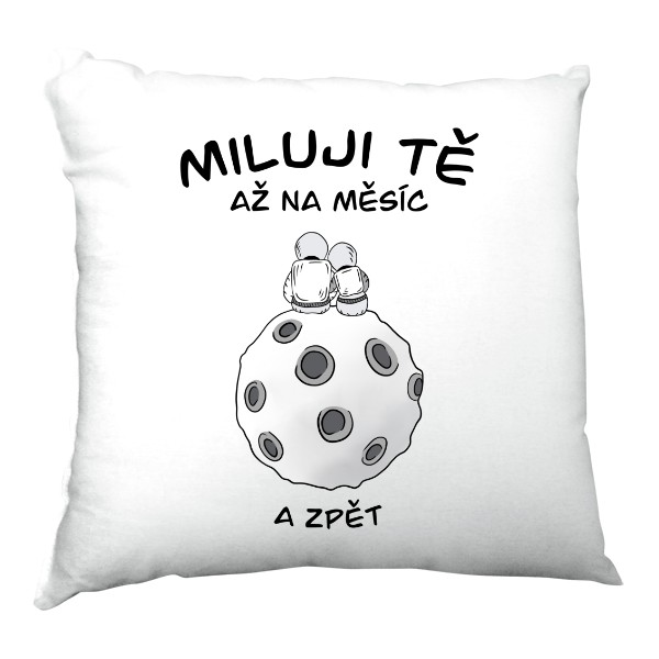 Polštář saténový s potiskem Polštář - miluji tě až na měsíc a zpět