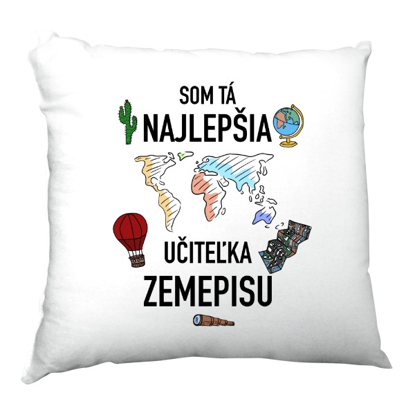 Polštář saténový s potiskem Tá najlepšia učiteľka zemepisu - vankúš
