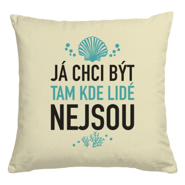 Polštář bavlněný  s potiskem Tam kde nejsou lidé