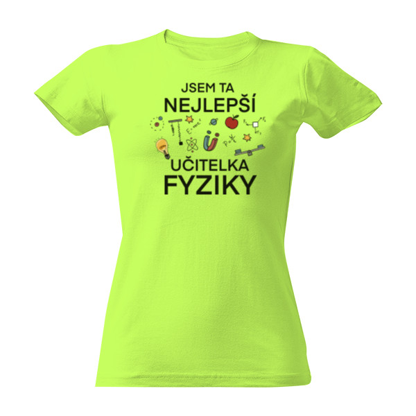 Tričko s potiskem Učitelka fyziky - na triku