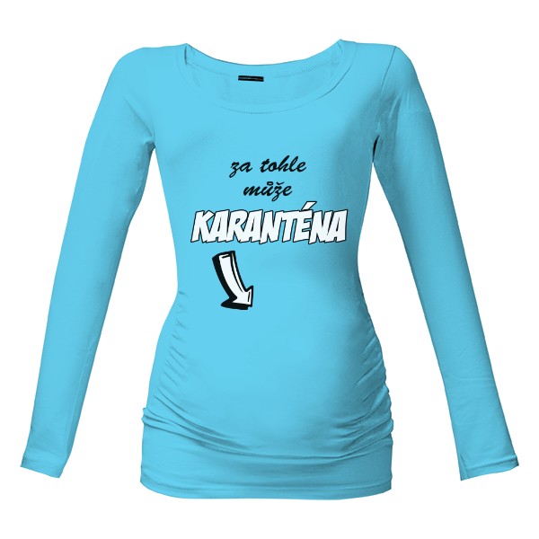 Tričko s potiskem Za tohle může karanténa