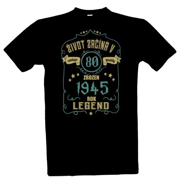 Tričko s potiskem Život začíná v 80 rok 1945